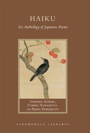 [Haiku 01] • The Art of Haiku: Its History Through Poems and Paintings by Japanese Masters